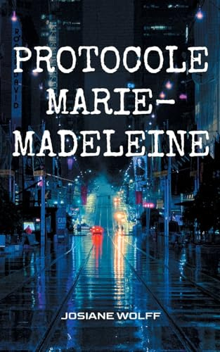 Protocole Marie-Madeleine: Roman