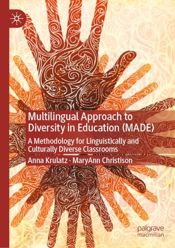 Multilingual Approach to Diversity in Education (MADE): A Methodology for Linguistically and Culturally Diverse Classrooms