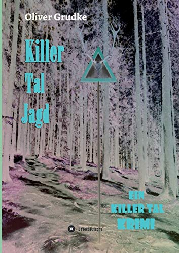 Killer Tal Jagd: Ein Killer Tal Krimi (Killer Tal Krimi Reihe)