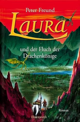 Laura Teil 4: Laura und der Fluch der Drachenkönige