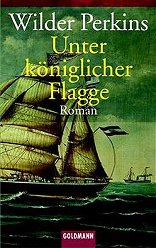 Unter königlicher Flagge. Roman