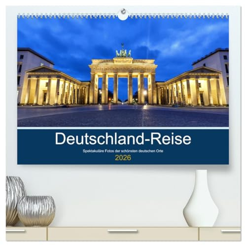 Deutschland-Reise (hochwertiger Premium Wandkalender 2026 DIN A2 quer), Kunstdruck in Hochglanz: Die spektakulärsten Fotos deutscher Orte (CALVENDO Orte)