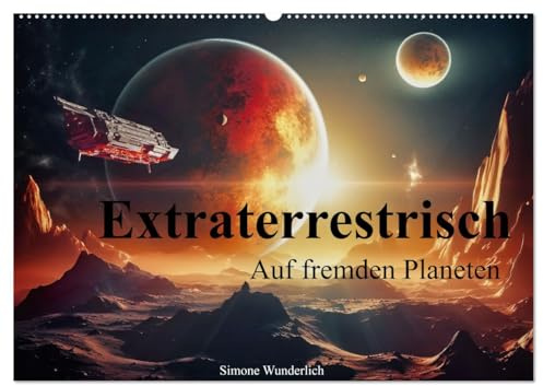 Extraterrestrisch - Auf fremden Planeten (Wandkalender 2026 DIN A2 quer), CALVENDO Monatskalender: Kommen Sie mit auf eine Reise in ferne Galaxien! (CALVENDO Wissenschaft)