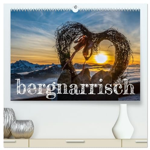 bergnarrisch (hochwertiger Premium Wandkalender 2026 DIN A2 quer), Kunstdruck in Hochglanz: Berge im Wandel der Jahreszeiten (CALVENDO Natur)