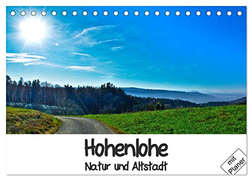 Hohenlohe - Natur und Altstadt (Tischkalender 2026 DIN A5 quer), CALVENDO Monatskalender: Schöne Impressionen aus Natur und Kultur (CALVENDO Orte)