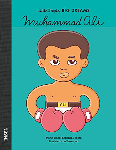 Little People, Big Dreams – Muhammad Ali: Deutsche Ausgabe | Kinderbuch ab 4 Jahre