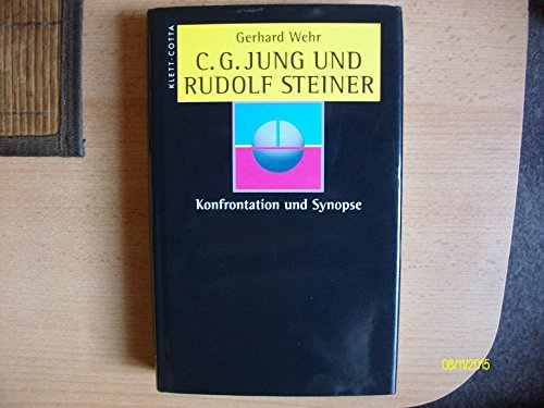 C. G. Jung und Rudolf Steiner: Konfrontation und Synopse