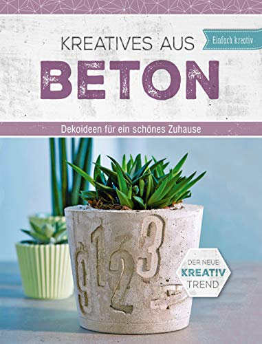 Kreatives aus Beton: Dekoideen für ein schönes Zuhause
