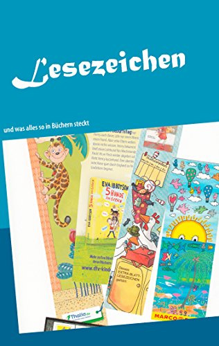 Lesezeichen: und was alles so in Büchern steckt