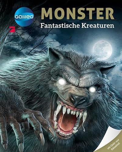 Galileo Wissen: Monster: Fantastische Kreaturen
