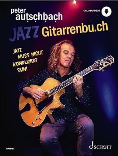 Jazzgitarrenbu.ch: Jazz muss nicht kompliziert sein. Gitarre.