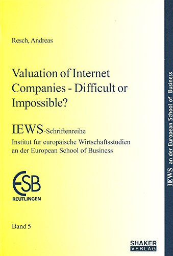 Valuation of Internet Companies: Difficult or Impossible?