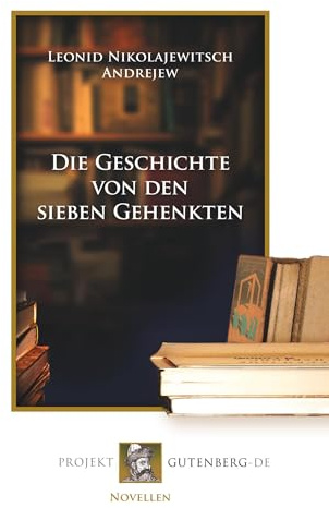 Die Geschichte von den sieben Gehenkten