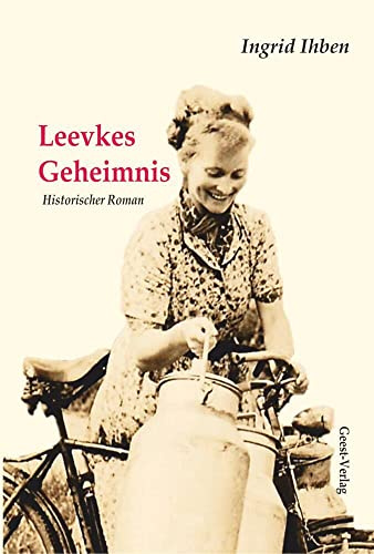 Leevkes Geheimnis: Historischer Roman