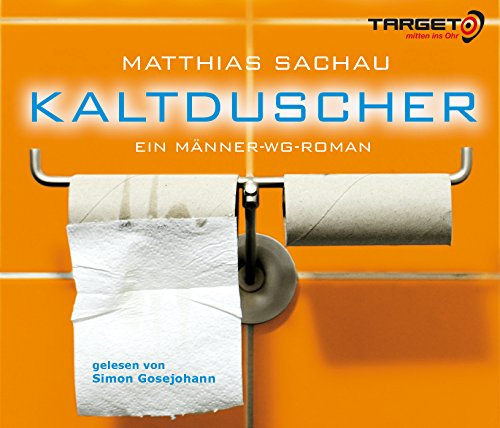 Kaltduscher-Ein Männer-Wg-Roman