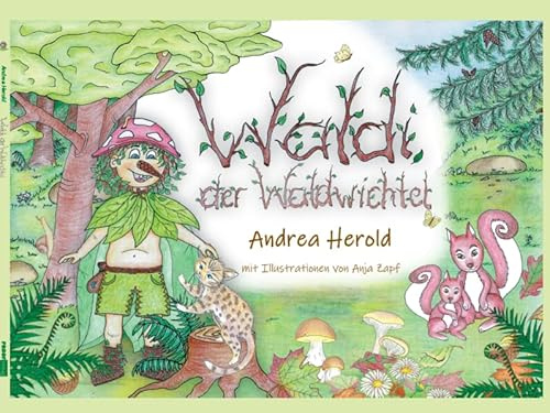 Waldi der Waldwichtel