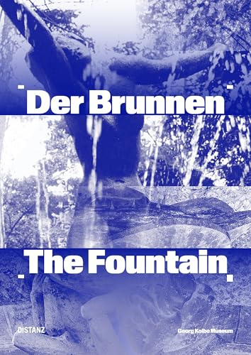 Der Brunnen / The Fountain: Georg Kolbe
