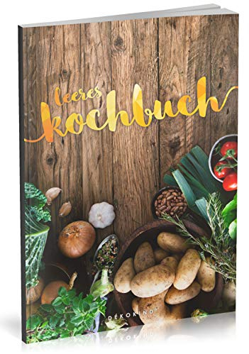 Dékokind® Leeres Kochbuch: Für über 80 Lieblingsrezepte || Ca. A5 Softcover || Rezeptbuch zum Selbstgestalten / Selberschreiben mit Inhaltsverzeichnis || Motiv: Rustikal