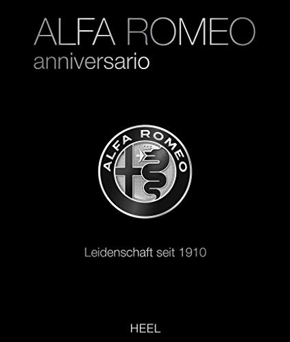 Alfa Romeo Anniversario: Leidenschaft seit 1910