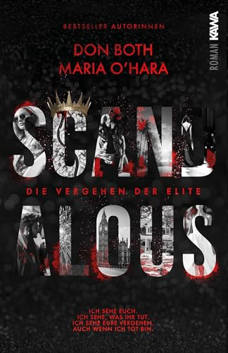 Scandalous: Die Vergehen der Elite - Band 7 (Dark Romance) Skandale, Rache, Intrigen, Spice