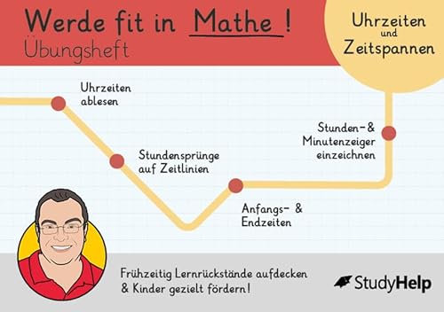 Werde fit in Mathe: Uhrzeit lesen lernen und Zeitspannen: Lernrückstand erkennen und Kinder gezielt fördern (Mathe mit Lehrer Schmidt: inklusive Lernvideos)