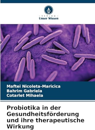 Probiotika in der Gesundheitsförderung und ihre therapeutische Wirkung