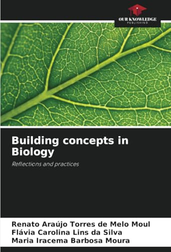 Building concepts in Biology: Reflections and practices