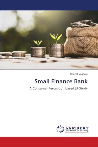 Small Finance Bank: A Consumer Perception based LR Study