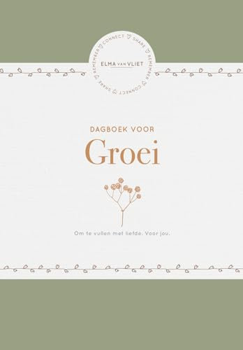 Dagboek voor groei: Om te vullen met liefde. Voor jou.