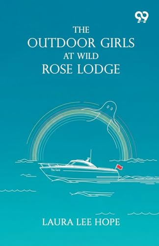 The Outdoor Girls At Wild Rose Lodge