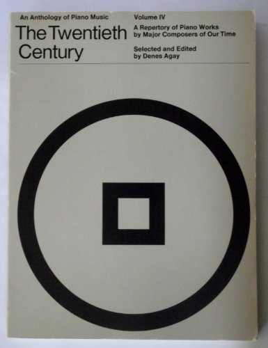 An Anthology of Piano Music Volume 4: The Twentieth Century (Anthology of Piano Music, 4, Band 4)