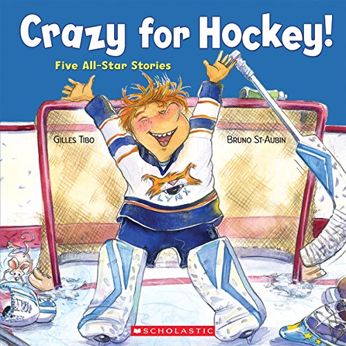 Crazy for Hockey!: Five All-Star Stories (Nicholas)