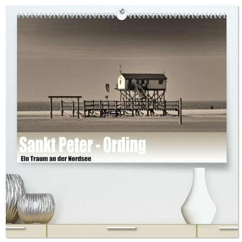 Sankt Peter-Ording. Ein Traum an der Nordsee (hochwertiger Premium Wandkalender 2026 DIN A2 quer), Kunstdruck in Hochglanz: Sankt Peter-Ording in Sephia (CALVENDO Orte)