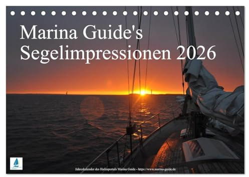 Marina Guide's Segelimpressionen 2026 (Tischkalender 2026 DIN A5 quer), CALVENDO Monatskalender: Segel- und Hafenimpressionen - die Liebe zum Meer (CALVENDO Hobbys)