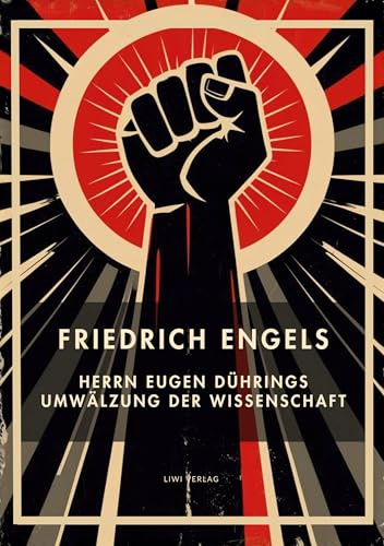 Friedrich Engels: Herrn Eugen Dührings Umwälzung der Wissenschaft. Vollständige Neuausgabe: Anti-Dühring