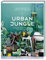 Urban Jungle: Living and Styling with Plants