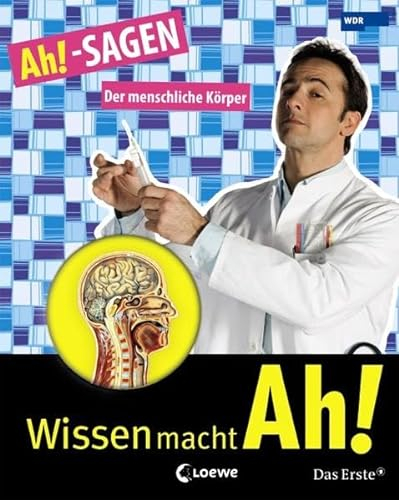 Ah!-SAGEN - Der menschliche Körper (Wissen macht Ah!)