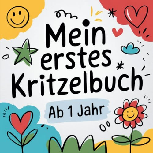 Mein erstes Kritzelbuch: Einfache Kritzelbilder für Kinder ab 1 Jahr - Das perfekte Malbuch zur Förderung der Kreativität und Feinmotorik