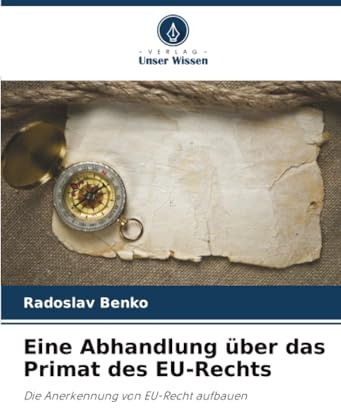 Eine Abhandlung über das Primat des EU-Rechts: Die Anerkennung von EU-Recht aufbauen