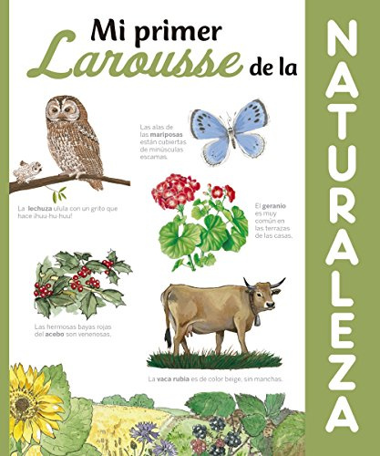 Mi primer Larousse de la naturaleza (LAROUSSE - Infantil / Juvenil - Castellano - A partir de 5/6 años)