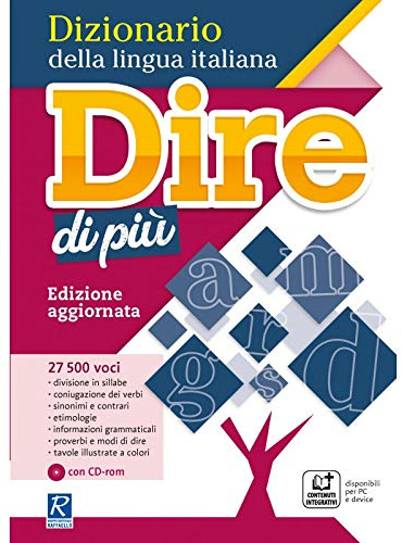 Dire di più. Dizionario della lingua italiana. Con CD-ROM