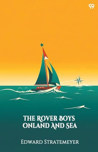The Rover Boys On land And Sea