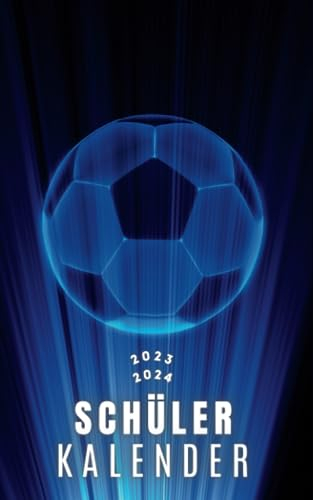 Schülerkalender 2023/24 fussball: Für schüler mädchen jungen - 1 tag 1 seite - von August 23 bis Juli 24 - Hausaufgabenheft grundschule gymnasium oberstufe universität - Cover fußball