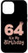 iPhone 12 Pro Max 64 It's My Birthday 64 Years Old Happy 64th Birthday Girl Case