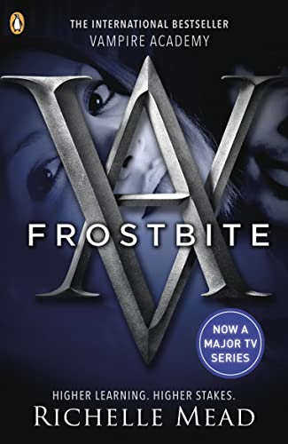 Vampire Academy: Frostbite (book 2): The thrilling and addictive sequel