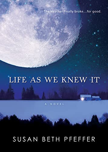 Life as We Knew It: A Gripping Post-Apocalyptic Adventure About Survival, Family, and Hope (Life As We Knew It Series, 1)