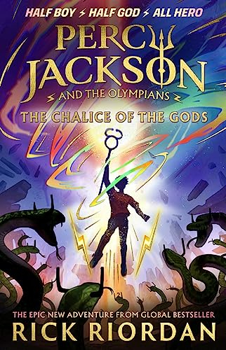 Percy Jackson and the Olympians: The Chalice of the Gods: (A BRAND NEW PERCY JACKSON ADVENTURE): 6 (Percy Jackson and The Olympians, 6)