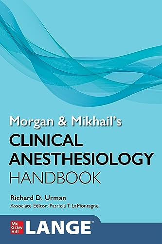 Morgan and Mikhail's Clinical Anesthesiology Handbook (Lange Medical Books)