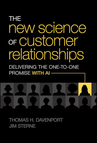 The New Science of Customer Relationships: Delivering the One-to-One Promise With AI