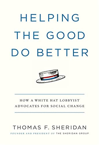 Helping the Good Do Better: How a White Hat Lobbyist Advocates for Social Change